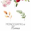 MONOGRAMAS, FLORAIS E FONTES